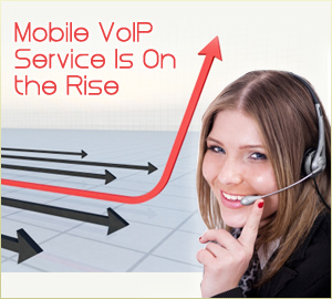 mobile VoIP service is on the rise