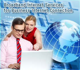 Broadband Internet Services for Business Internet Connection