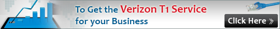 Click Here and Get the Verizon T1 Service for your Business